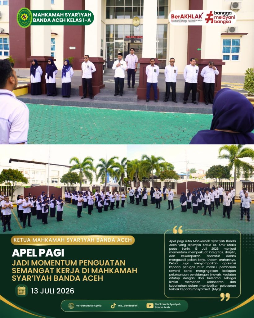 Apel Pagi Jadi Momentum Penguatan Semangat Kerja di Mahkamah Syar’iyah Banda Aceh Apel Pagi Jadi Momentum Penguatan Semangat Kerja di Mahkamah Syar’iyah Banda Aceh