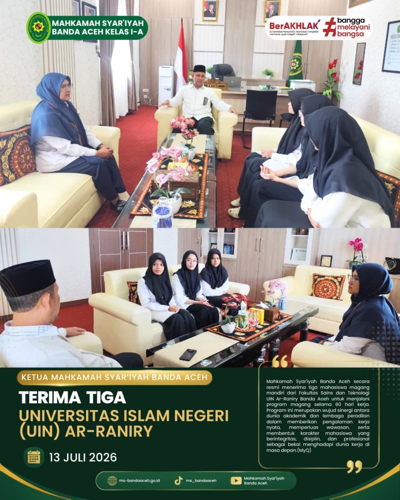 Ketua Mahkamah Syar’iyah Banda Aceh Terima Tiga Mahasiswa Magang UIN Ar-Raniry Ketua Mahkamah Syar’iyah Banda Aceh Terima Tiga Mahasiswa Magang UIN Ar-Raniry