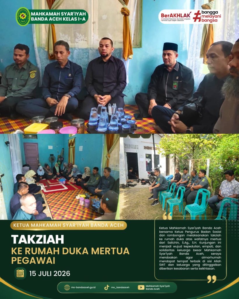 Ketua Mahkamah Syar’iyah Banda Aceh dan Badan Sosial Bertakziah ke Rumah Duka Mertua Pegawai