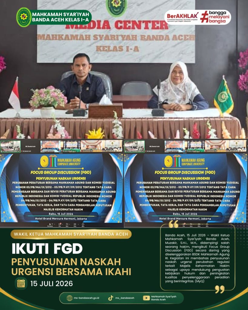 Wakil Ketua Mahkamah Syar’iyah Banda Aceh Ikuti FGD Penyusunan Naskah Urgensi Bersama IKAHI Wakil Ketua Mahkamah Syar’iyah Banda Aceh Ikuti FGD Penyusunan Naskah Urgensi Bersama IKAHI