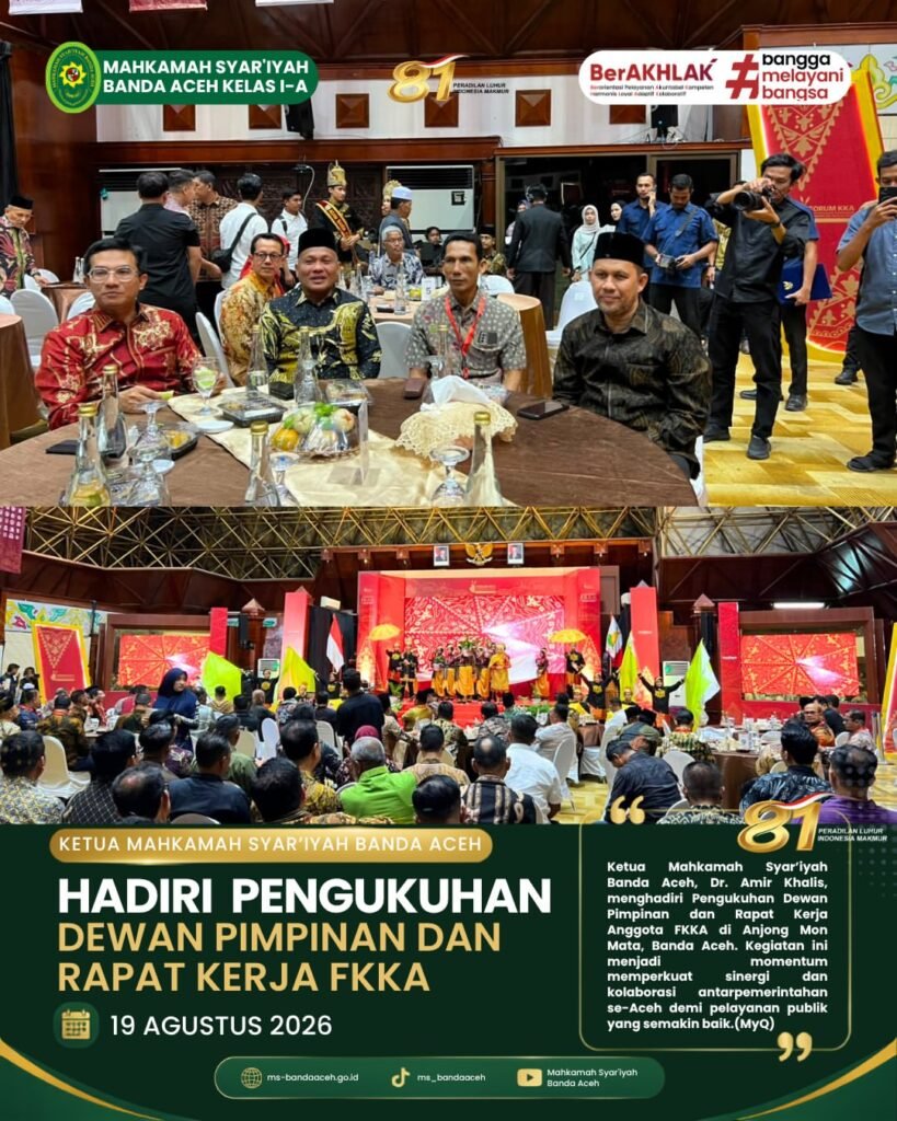 Ketua Mahkamah Syar’iyah Banda Aceh Hadiri Pengukuhan Dewan Pimpinan dan Rapat Kerja FKKA Ketua Mahkamah Syar’iyah Banda Aceh Hadiri Pengukuhan Dewan Pimpinan dan Rapat Kerja FKKA