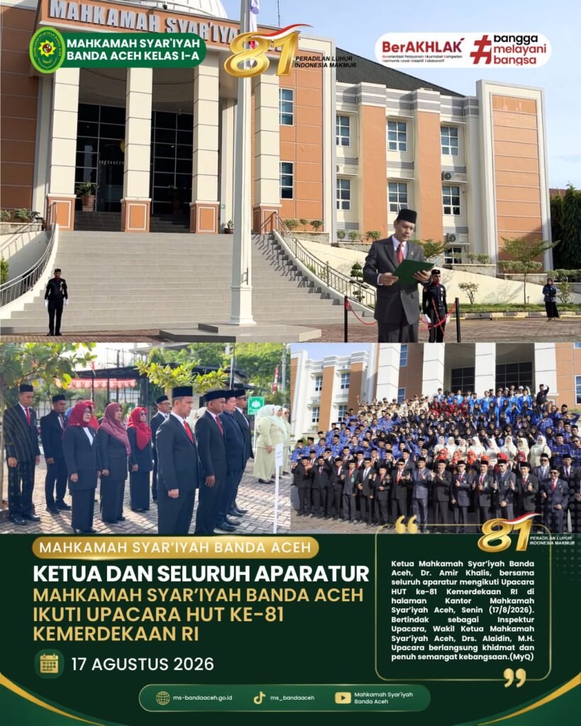 Ketua dan Seluruh Aparatur Mahkamah Syar’iyah Banda Aceh Ikuti Upacara HUT ke-81 Kemerdekaan RI